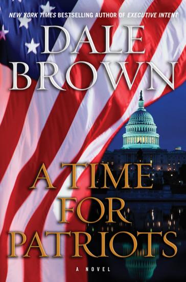 A Time for Patriots: A Novel