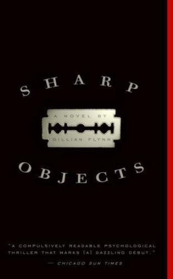 Sharp Objects: A Novel