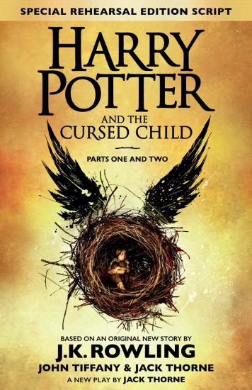 Harry Potter and the Cursed Child – Parts One and Two (Special Rehearsal Edition): The Official Script Book of the Original West End Production