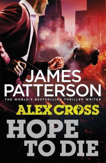 Hope to Die: (Alex Cross 22)