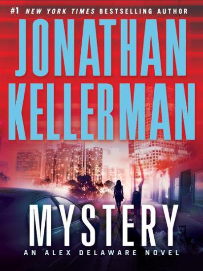 Mystery: An Alex Delaware Novel