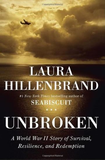 Unbroken: A World War II Story of Survival, Resilience, and Redemption