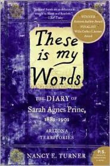 These Is My Words: The Diary of Sarah Agnes Prine, 1881-1901