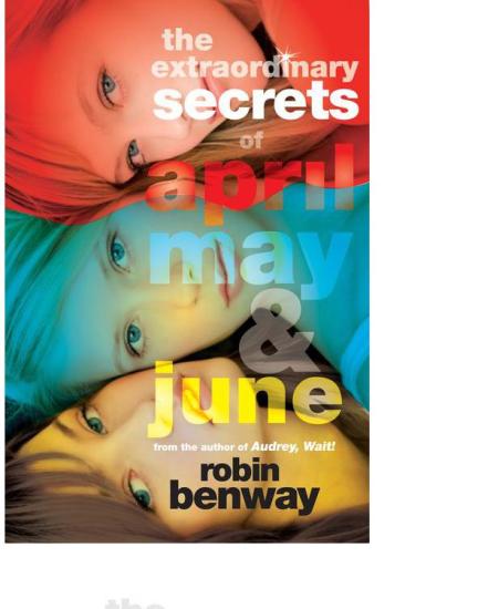 The Extraordinary Secrets of April, May, & June