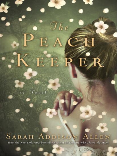 The Peach Keeper: A Novel